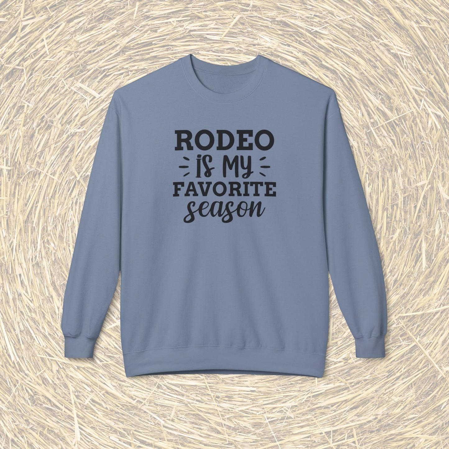 Rodeo is My Favorite Season Sweatshirt