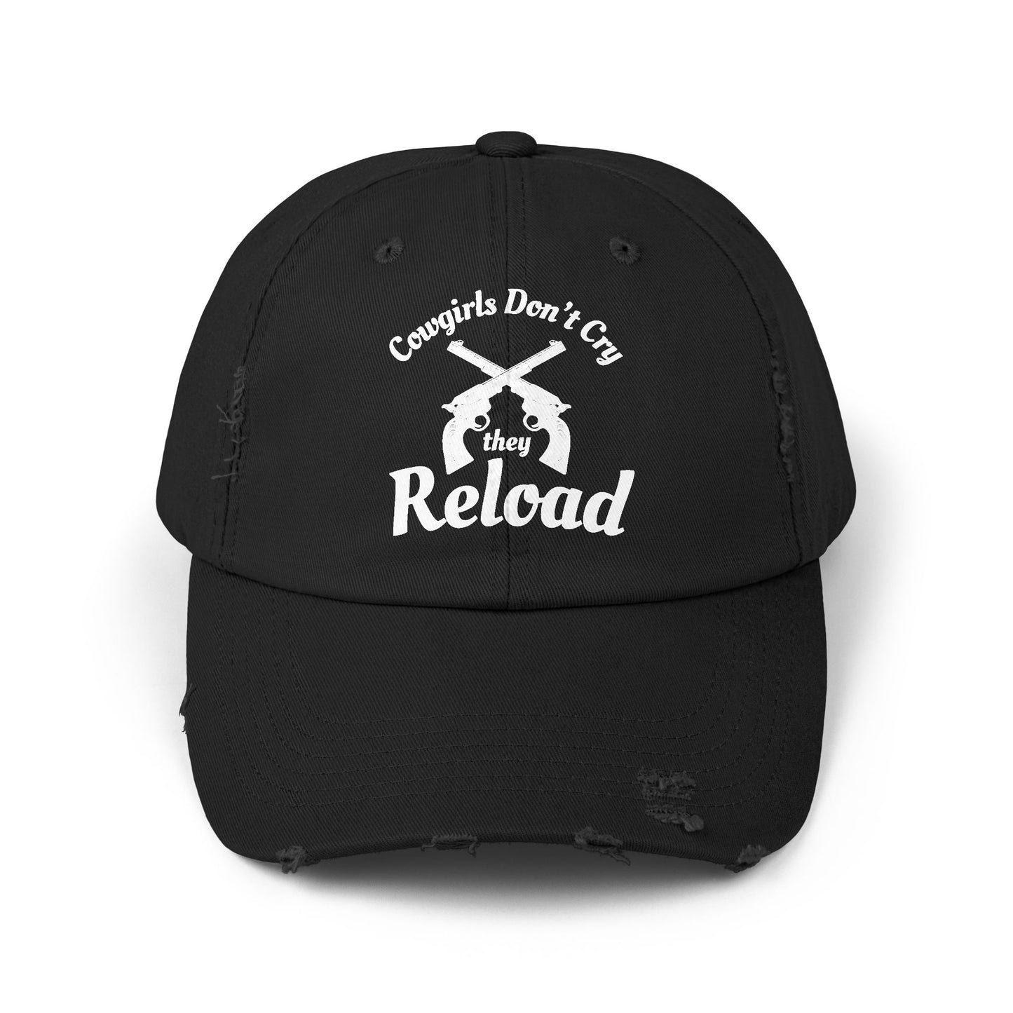 Cowgirls Don't Cry They Reload Distressed Cap