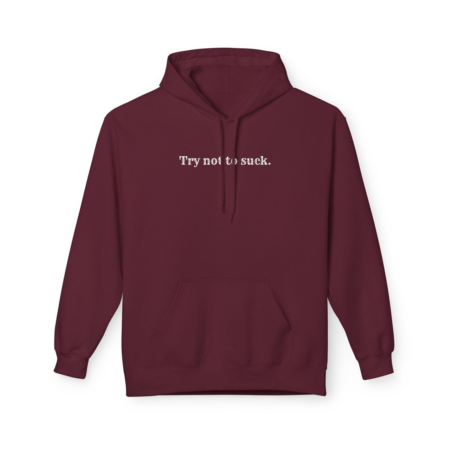 Try Not to Suck Hoodie