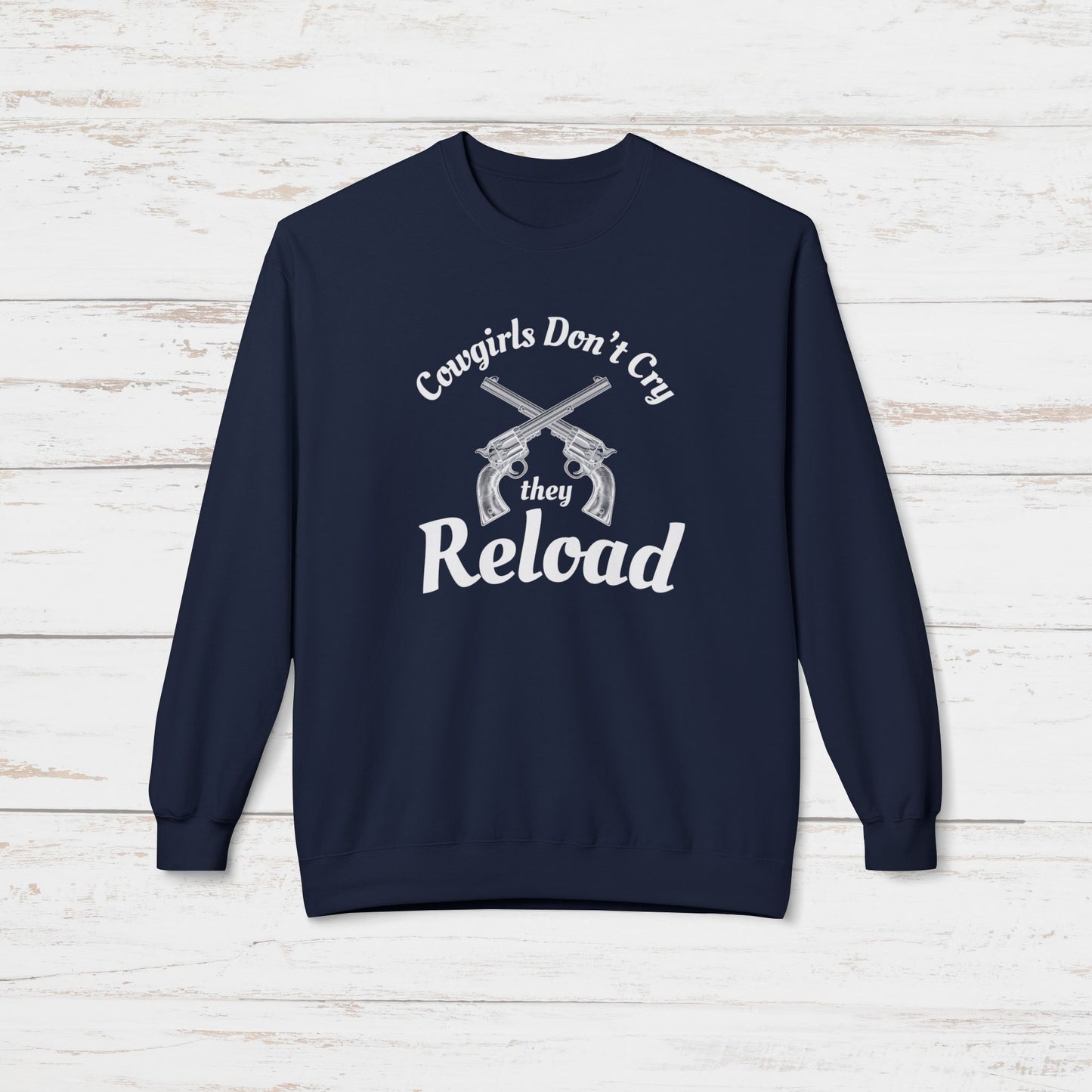 Cowgirls Don't Cry They Reload Sweatshirt