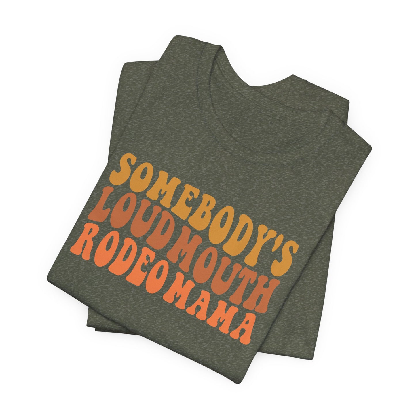 Loudmouth Rodeo Mama T-Shirt