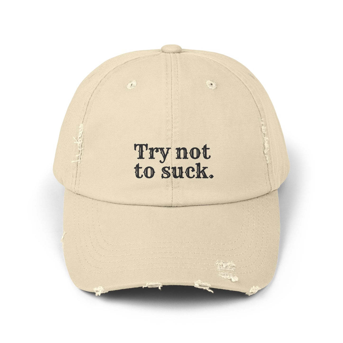 Try Not to Suck Distressed Cap