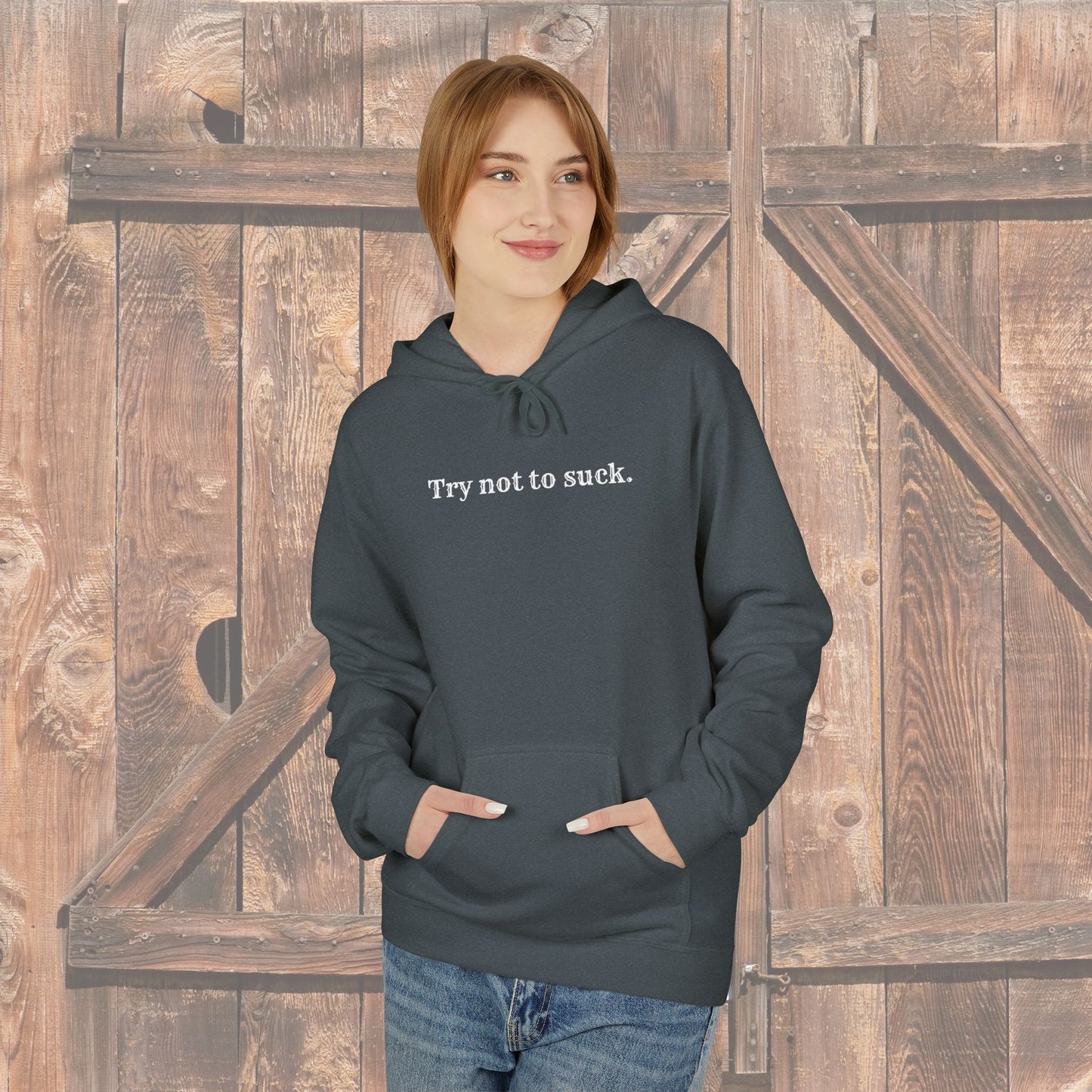 Try Not to Suck Hoodie