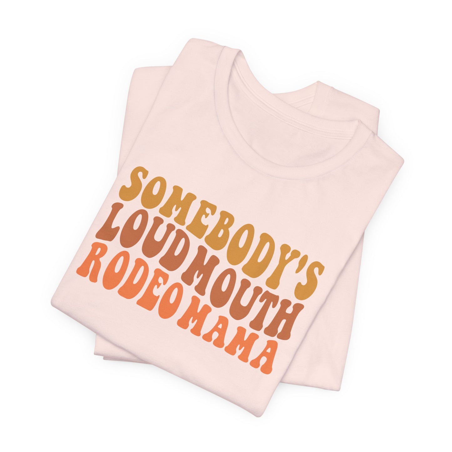 Loudmouth Rodeo Mama T-Shirt