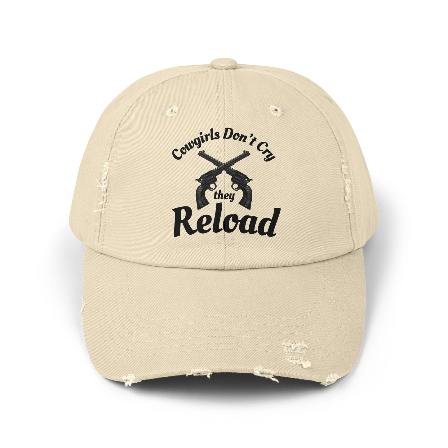Cowgirls Don't Cry They Reload Distressed Cap