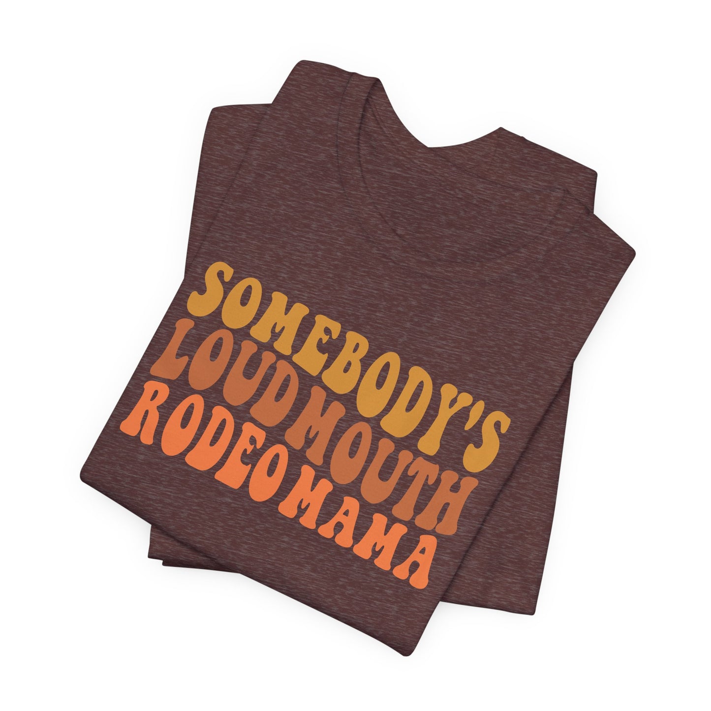 Loudmouth Rodeo Mama T-Shirt