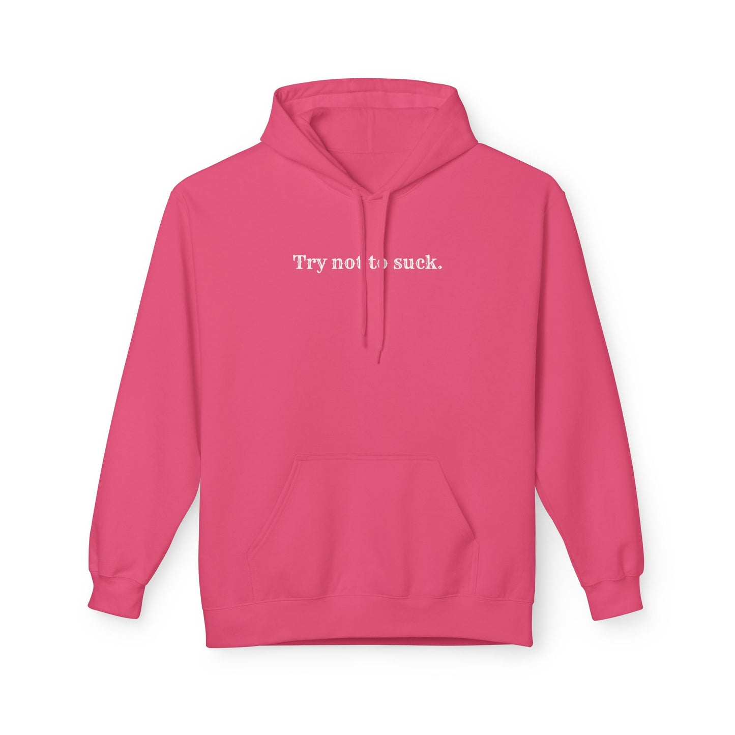 Try Not to Suck Hoodie