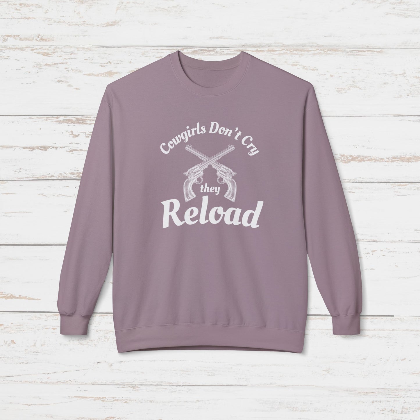 Cowgirls Don't Cry They Reload Sweatshirt