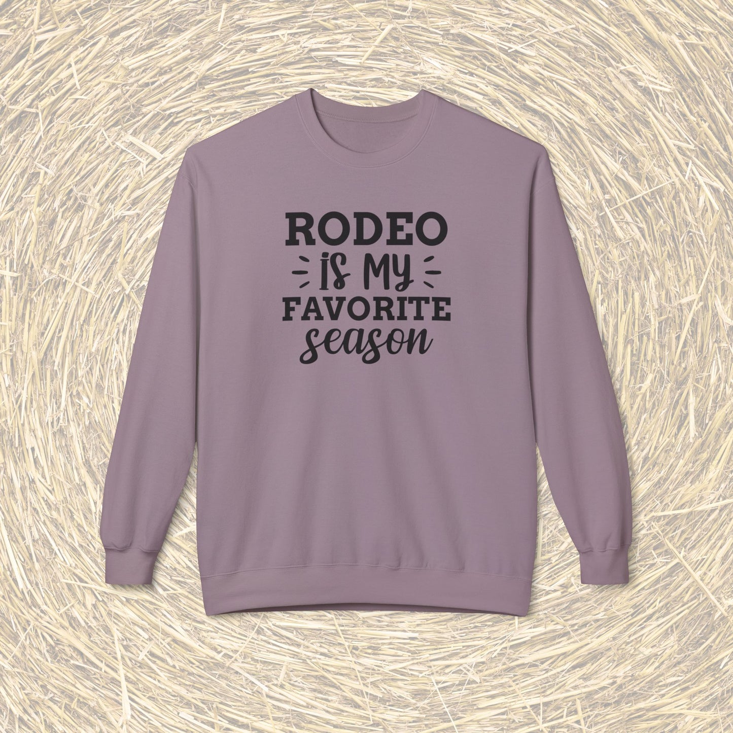 Rodeo is My Favorite Season Sweatshirt