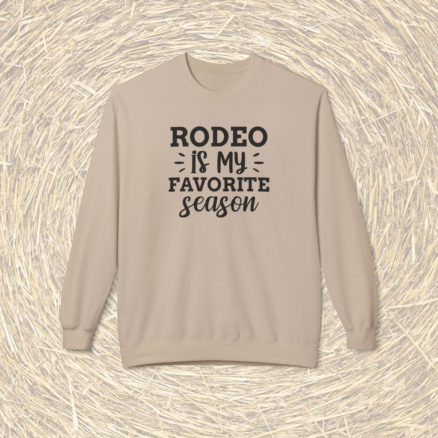 Rodeo is My Favorite Season Sweatshirt