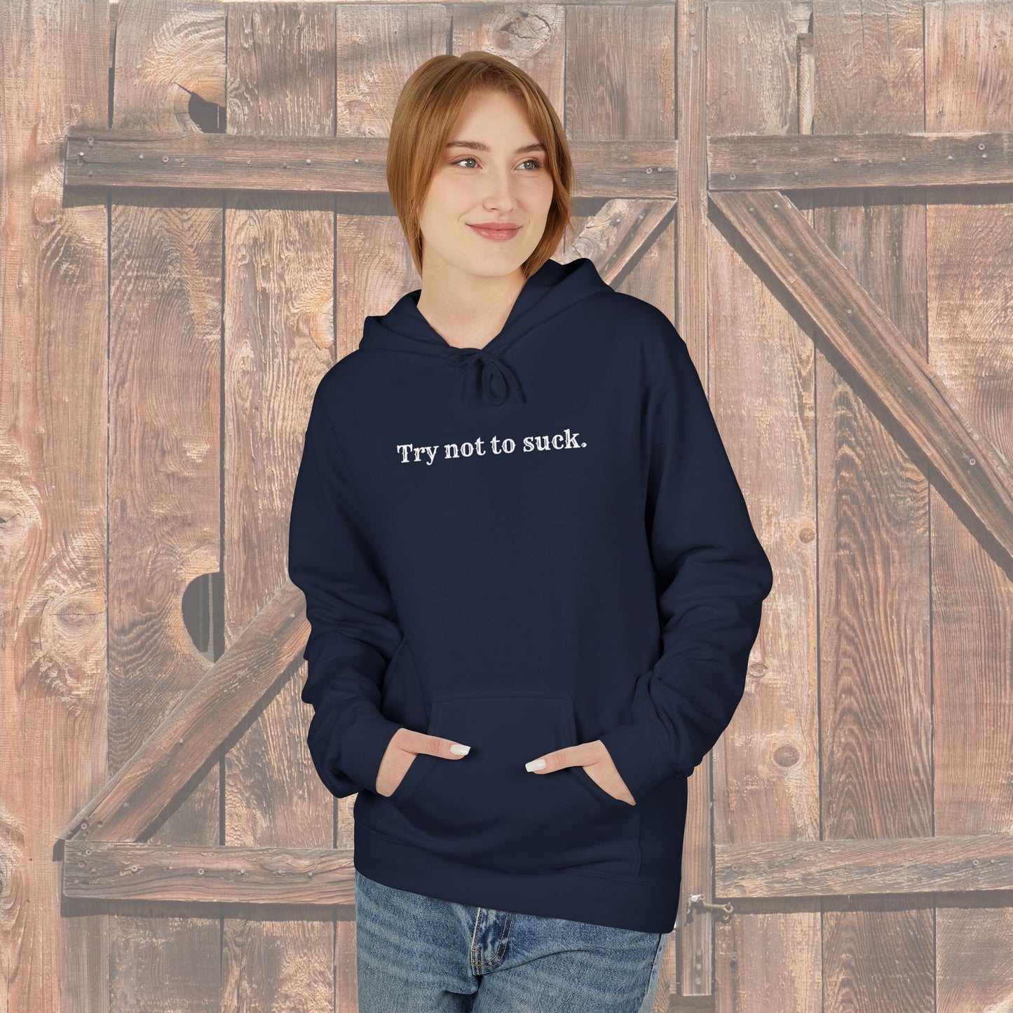 Try Not to Suck Hoodie
