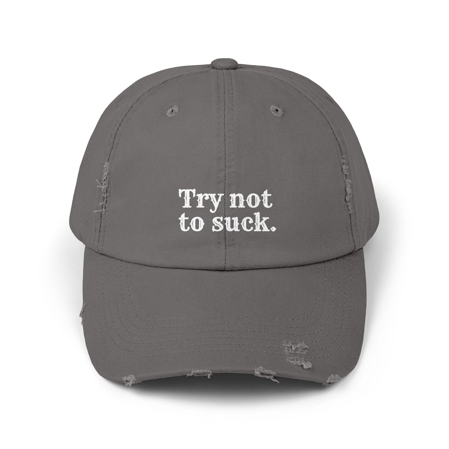 Try Not to Suck Distressed Cap