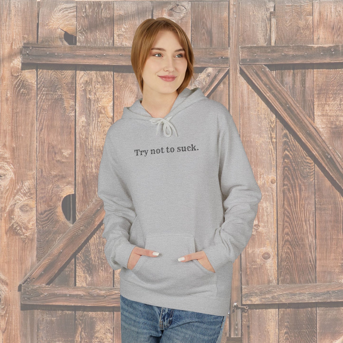 Try Not to Suck Hoodie