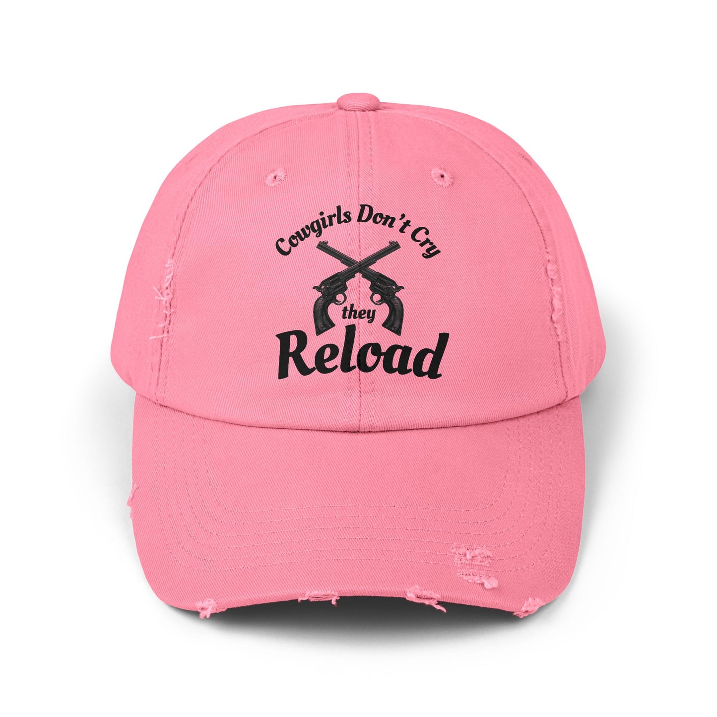 Cowgirls Don't Cry They Reload Distressed Cap