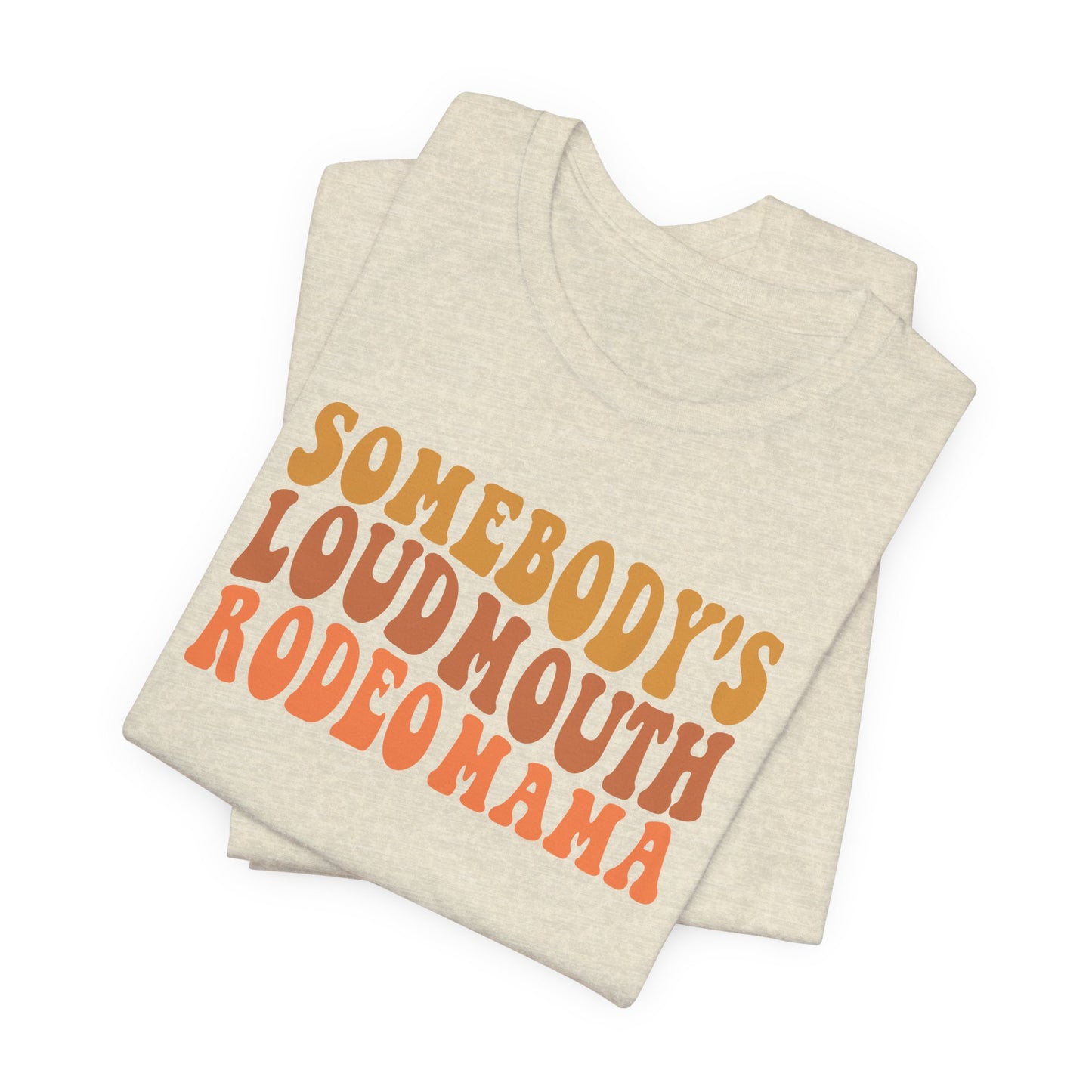 Loudmouth Rodeo Mama T-Shirt
