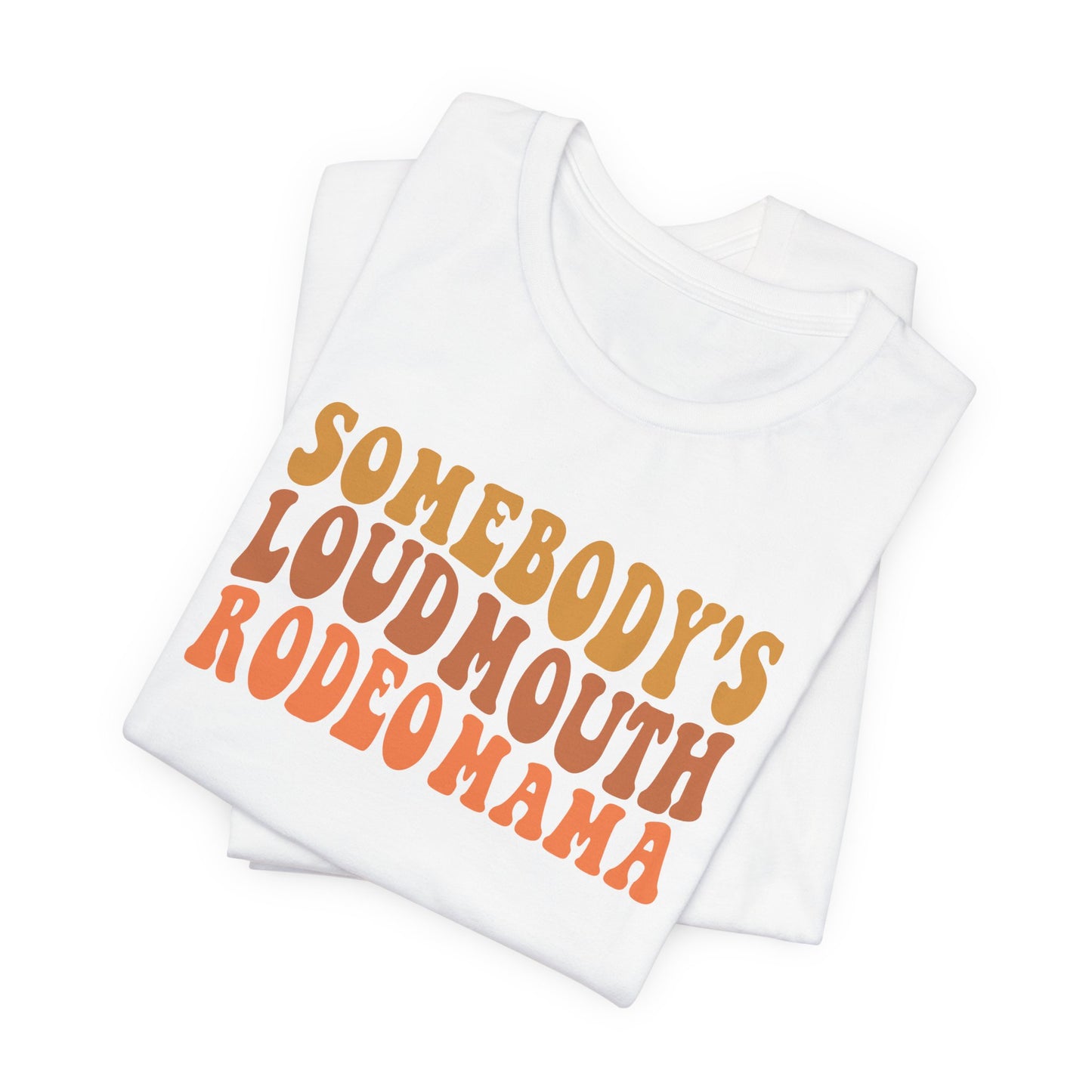 Loudmouth Rodeo Mama T-Shirt