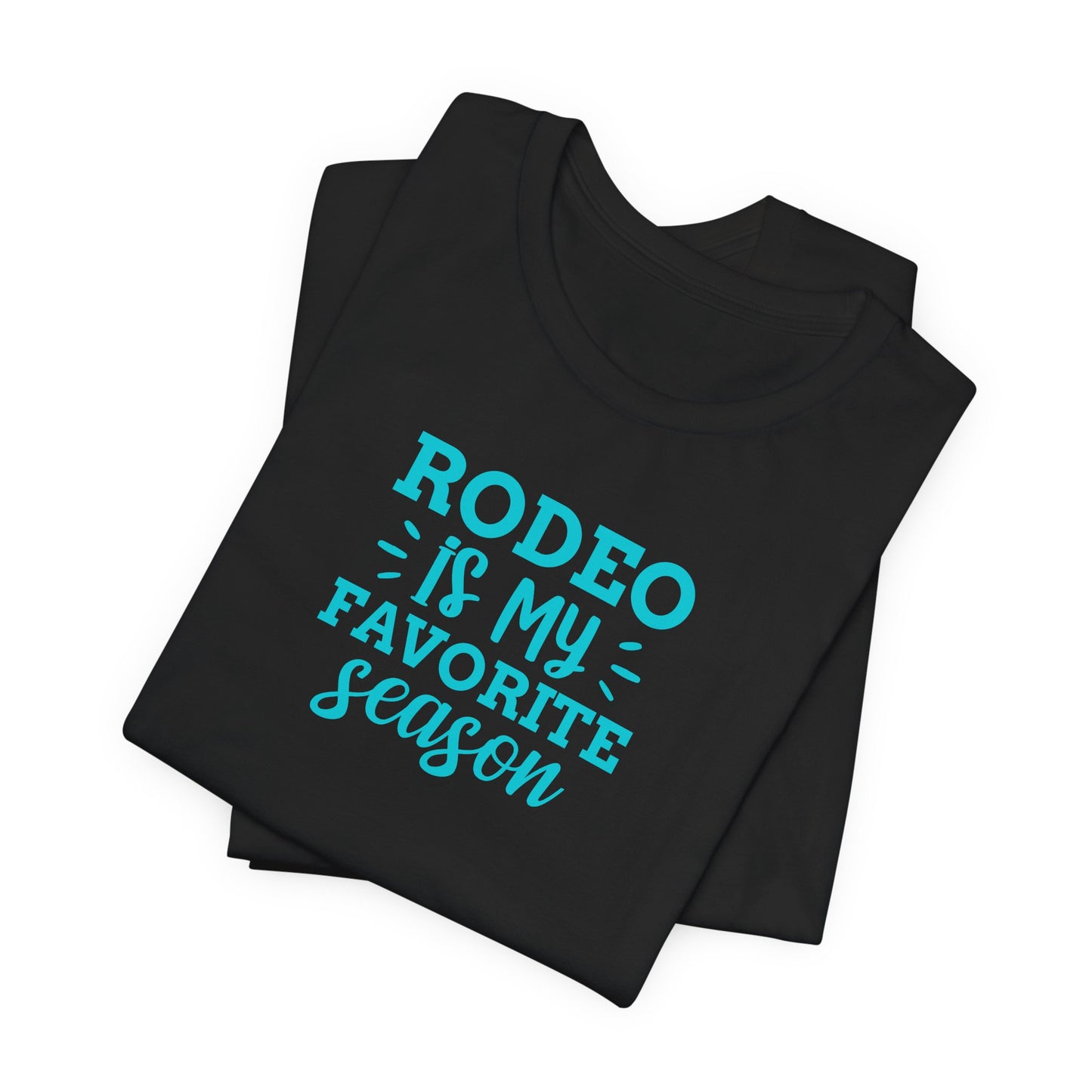 Rodeo Is My Favorite Season T-Shirt