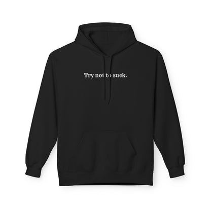 Try Not to Suck Hoodie