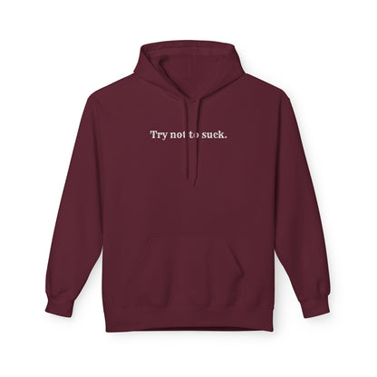 Try Not to Suck Hoodie
