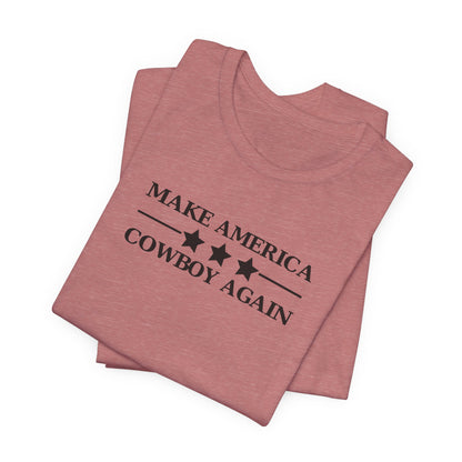 Make America Cowboy Again T-Shirt
