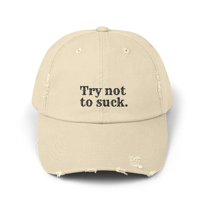 Try Not to Suck Distressed Cap