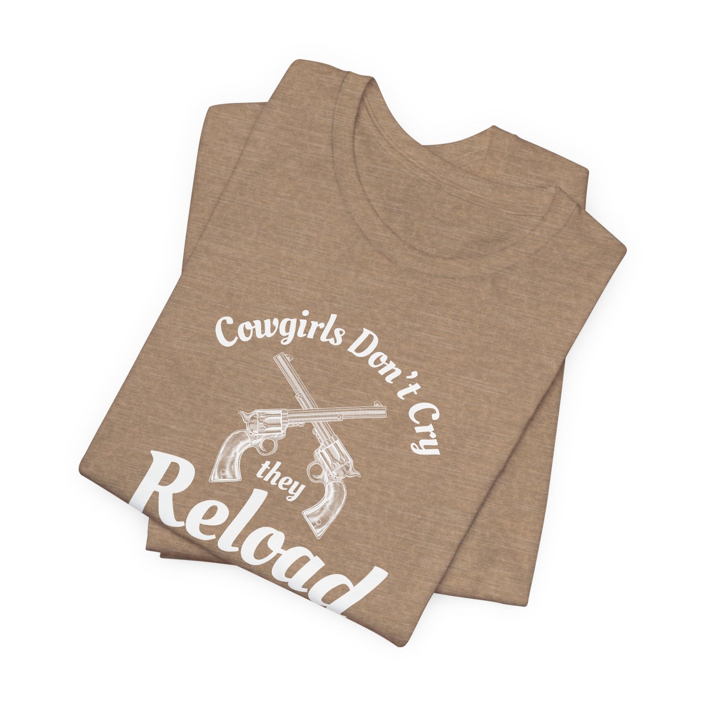 Cowgirls Don't Cry They Reload T-Shirt
