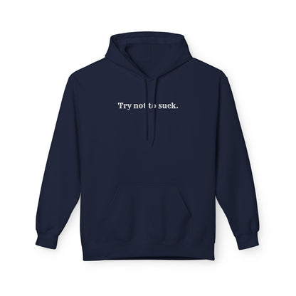 Try Not to Suck Hoodie