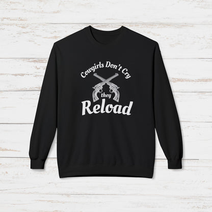Cowgirls Don't Cry They Reload Sweatshirt