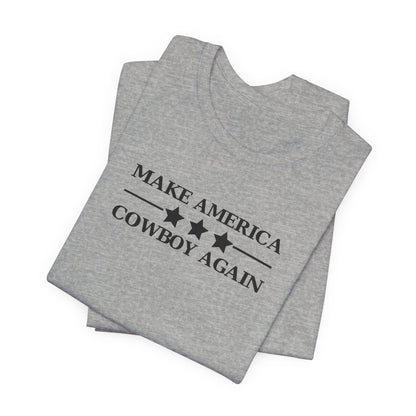 Make America Cowboy Again T-Shirt