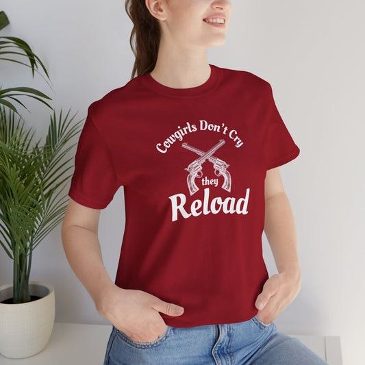 Cowgirls Don't Cry They Reload T-Shirt