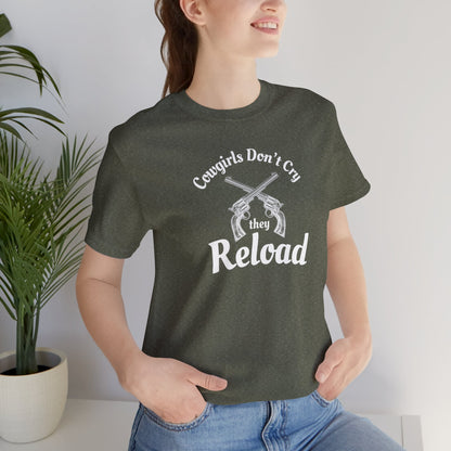 Cowgirls Don't Cry They Reload T-Shirt