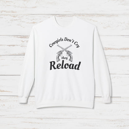 Cowgirls Don't Cry They Reload Sweatshirt