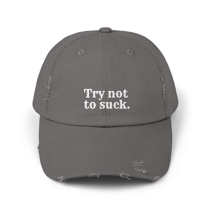 Try Not to Suck Distressed Cap
