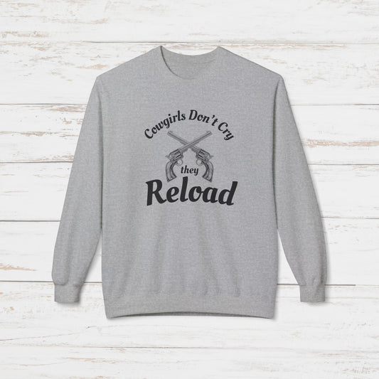 Cowgirls Don't Cry They Reload Sweatshirt