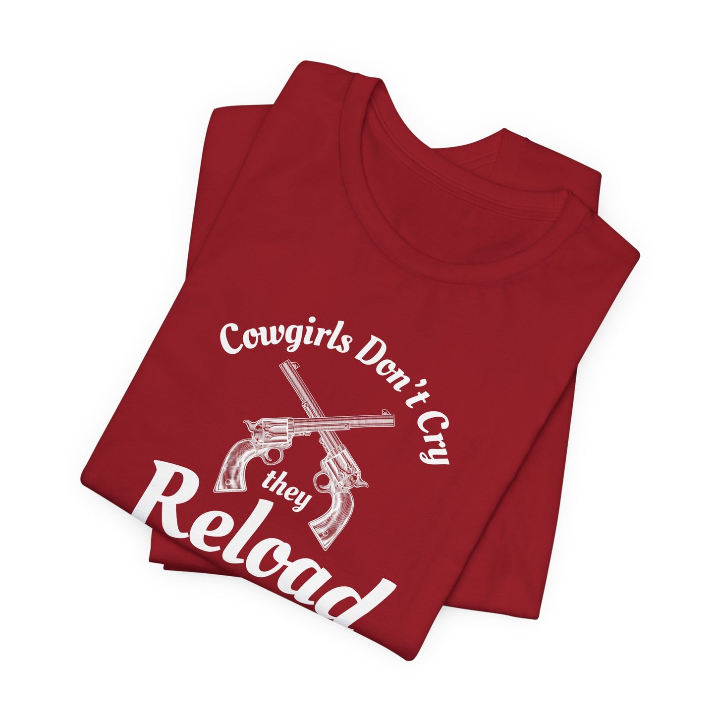 Cowgirls Don't Cry They Reload T-Shirt