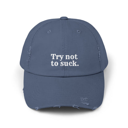 Try Not to Suck Distressed Cap
